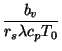 $\displaystyle {\frac{b_{v}}{r_{s}\lambda c_{p}T_{0}}} \notag$
