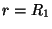 $ r = R_1$