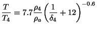 $\displaystyle {\frac{T }{T_4}} = 7.7 {\frac{\rho_4 }{\rho_a}}{\left( {\frac{1 }{\delta_4}} + 12 \right)}^{-0.6}$